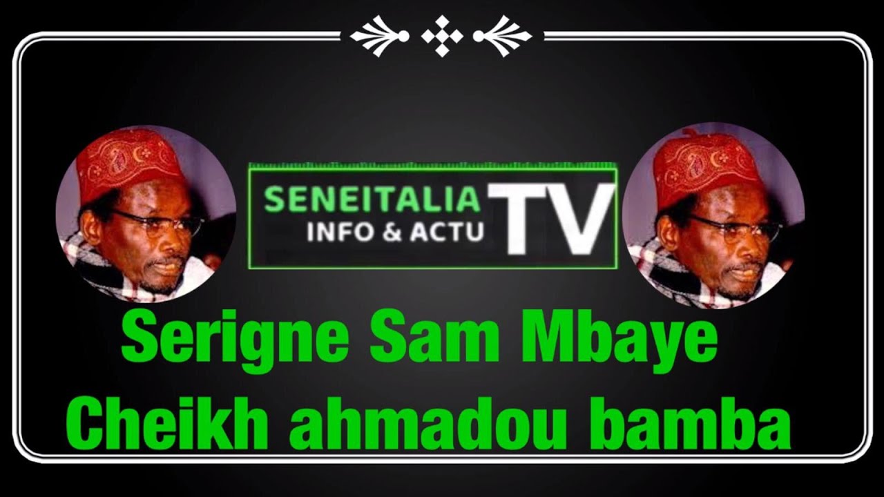 SERIGNE SAM MBAYE  A KAOLACK 1984 THEME CHEIKH AHMADOU BAMBA HERITIER DU PROPHETE  PSL