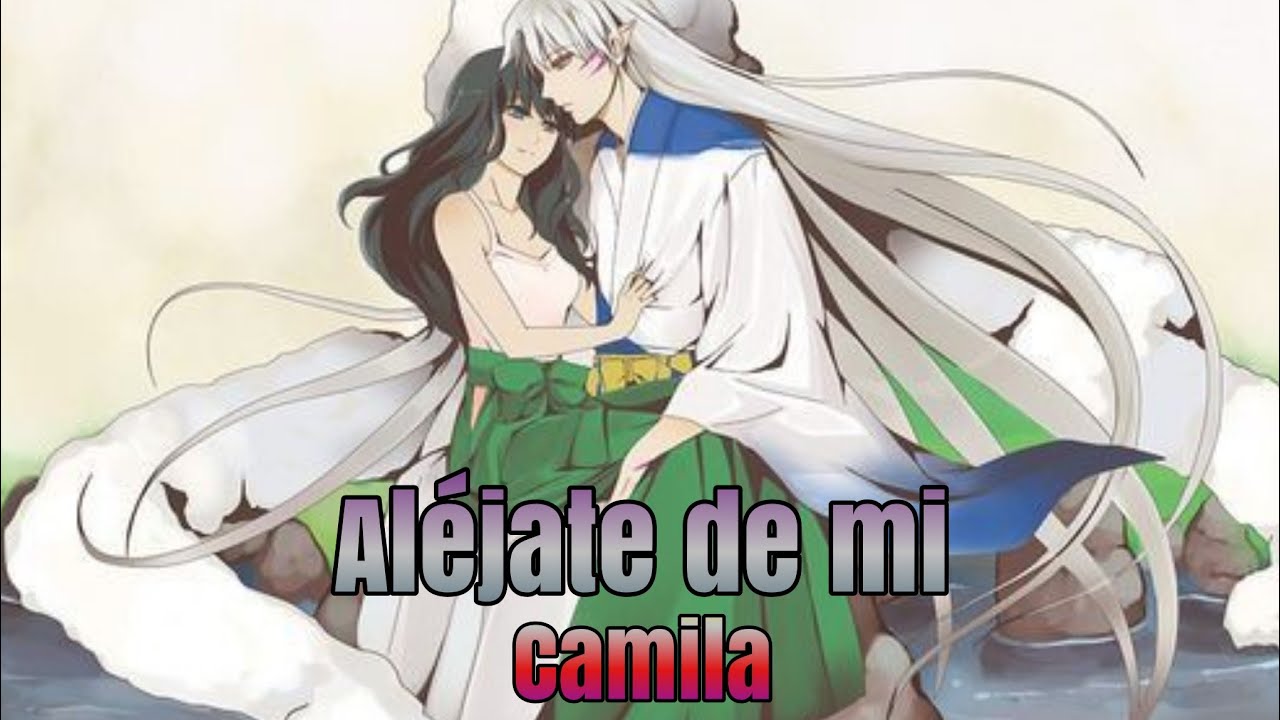 Aléjate de mi Sesshomaru x Kagome - INUYASHA