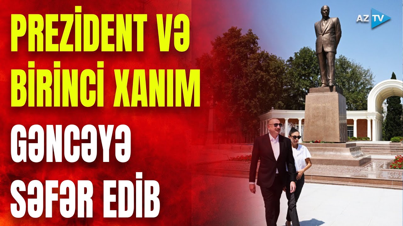 Prezident İlham Əliyev və birinci xanım Mehriban Əliyeva Gəncə şəhərində olublar: GÖRÜNTÜLƏR