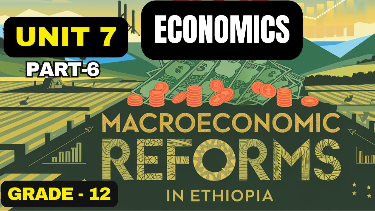 ECONOMICS GRADE 12 UNIT 7 PART 6/Ethiopia's National Development Plan 2021-2030:Post-Reform Strategy