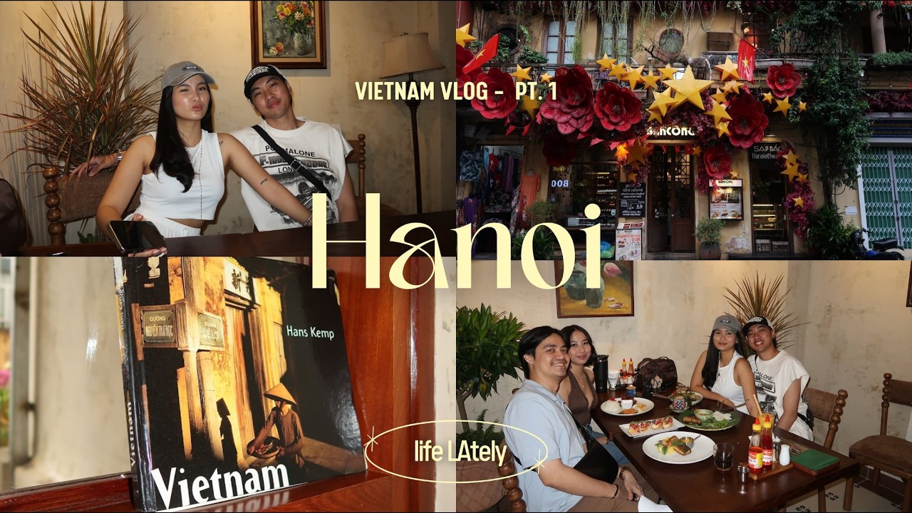 vietnam 🇻🇳 exploring hanoi, trying vietnamese food, and more!