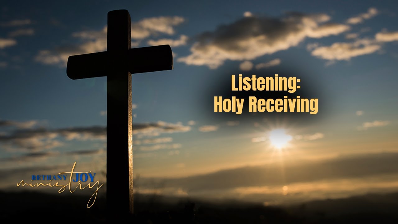 Season 5, Week 4: Listening: Holy Receiving