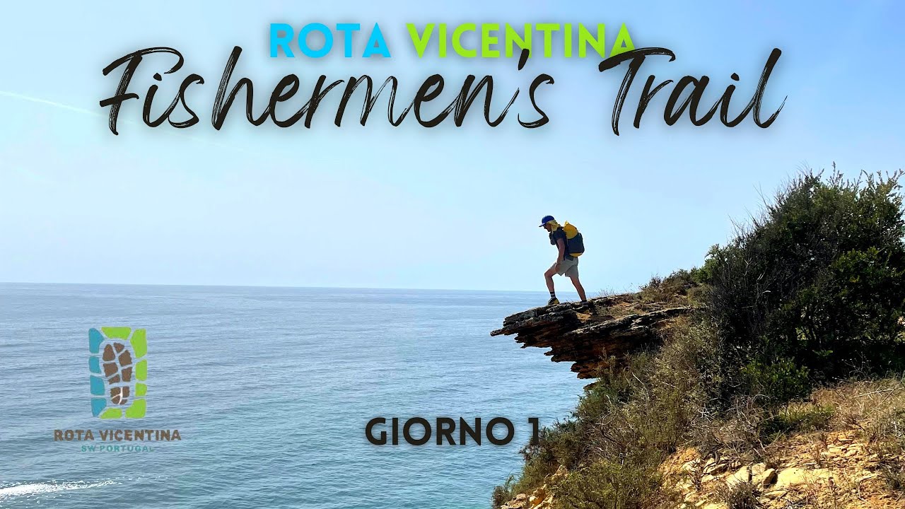LE SCOGLIERE DELL'ALGARVE • Fishermen's Trail [Rota Vicentina] • Giorno 1