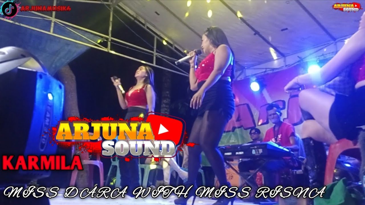 KARMILA || MISS DARA FEAT MISS RISNA || ARJUNA SOUND