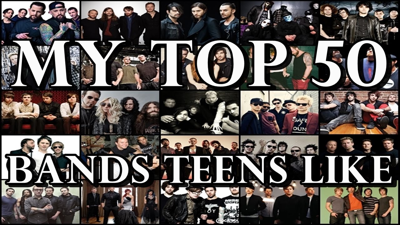 My Top 50 Rock Bands that Teens Like