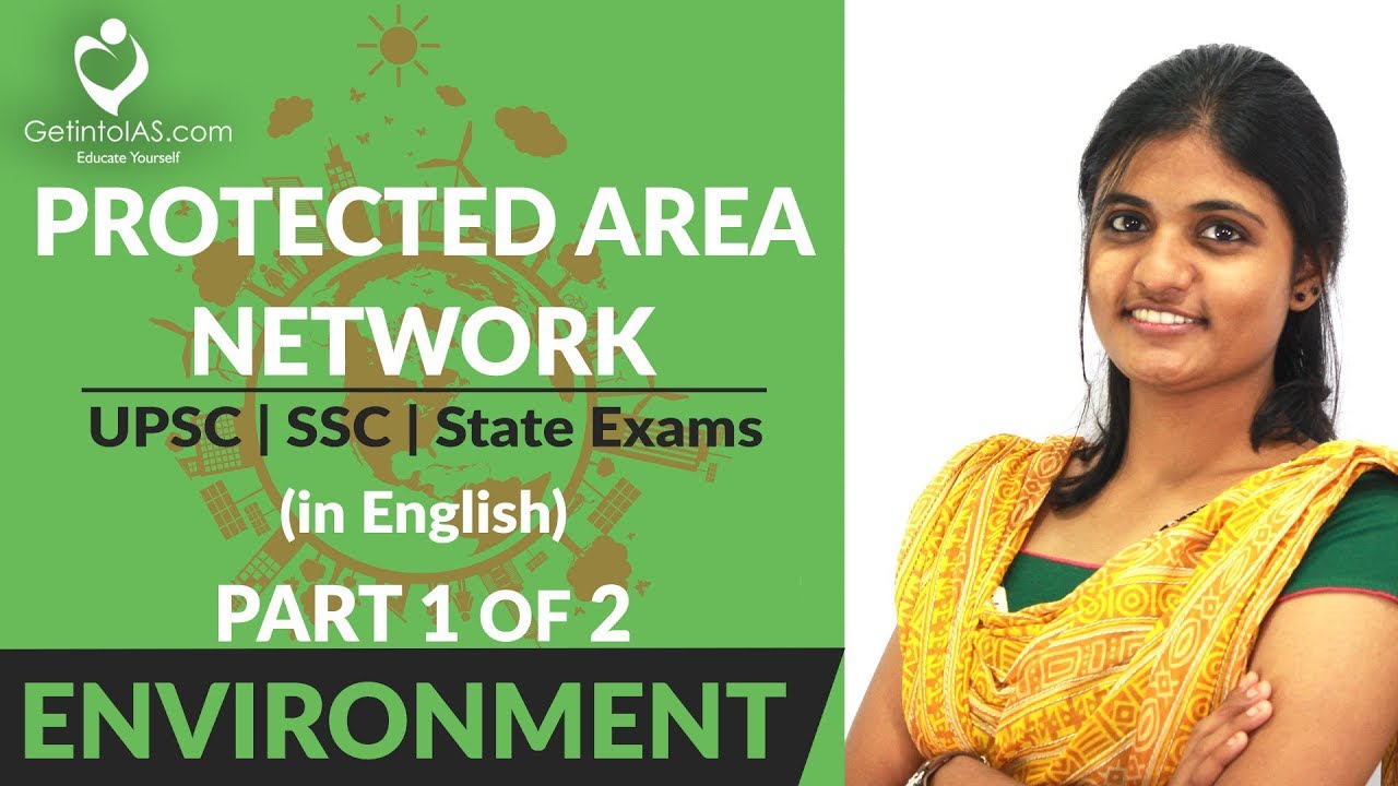 Protected Area Network | Part 1 of 2 | Environment & Ecology | Shankar IAS Book | In English