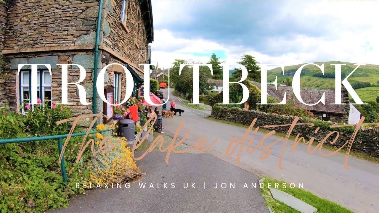 Troutbeck Village | Walk Around This Beautiful Lake District Village - England 4K