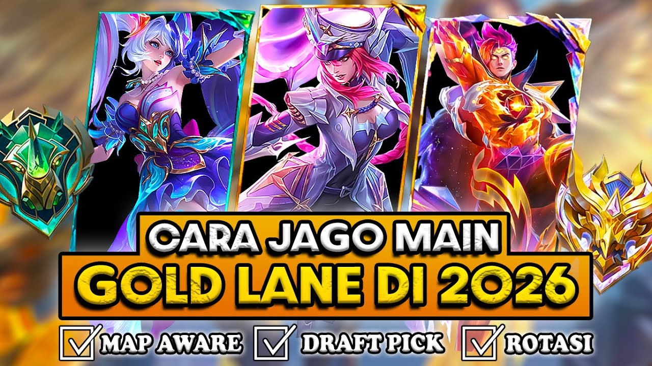 CARA JAGO MAIN GOLD LANE DI 2026❗ROTASI GOLD LANE TERBARU + TIPS DRAFT PICK GOLD LANE❗MAKRO GOLD