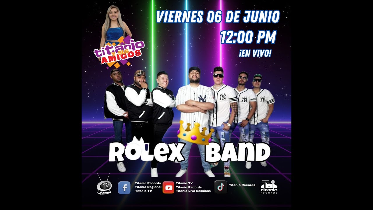 Rolex Band en Titanio Y Sus Amigos con Fany Emba