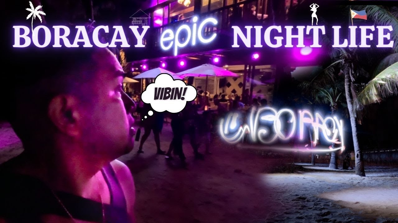 Boracay NightLife After Dark is it Epic?? Philippines 4K 🇵🇭