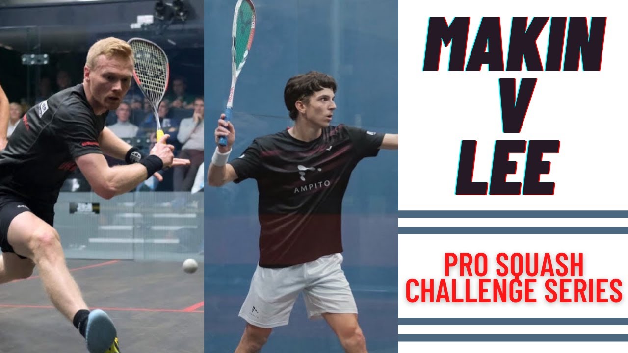 JOEL MAKIN v CHARLIE LEE | PRO SQUASH CHALLENGE SERIES | Full Match Replay