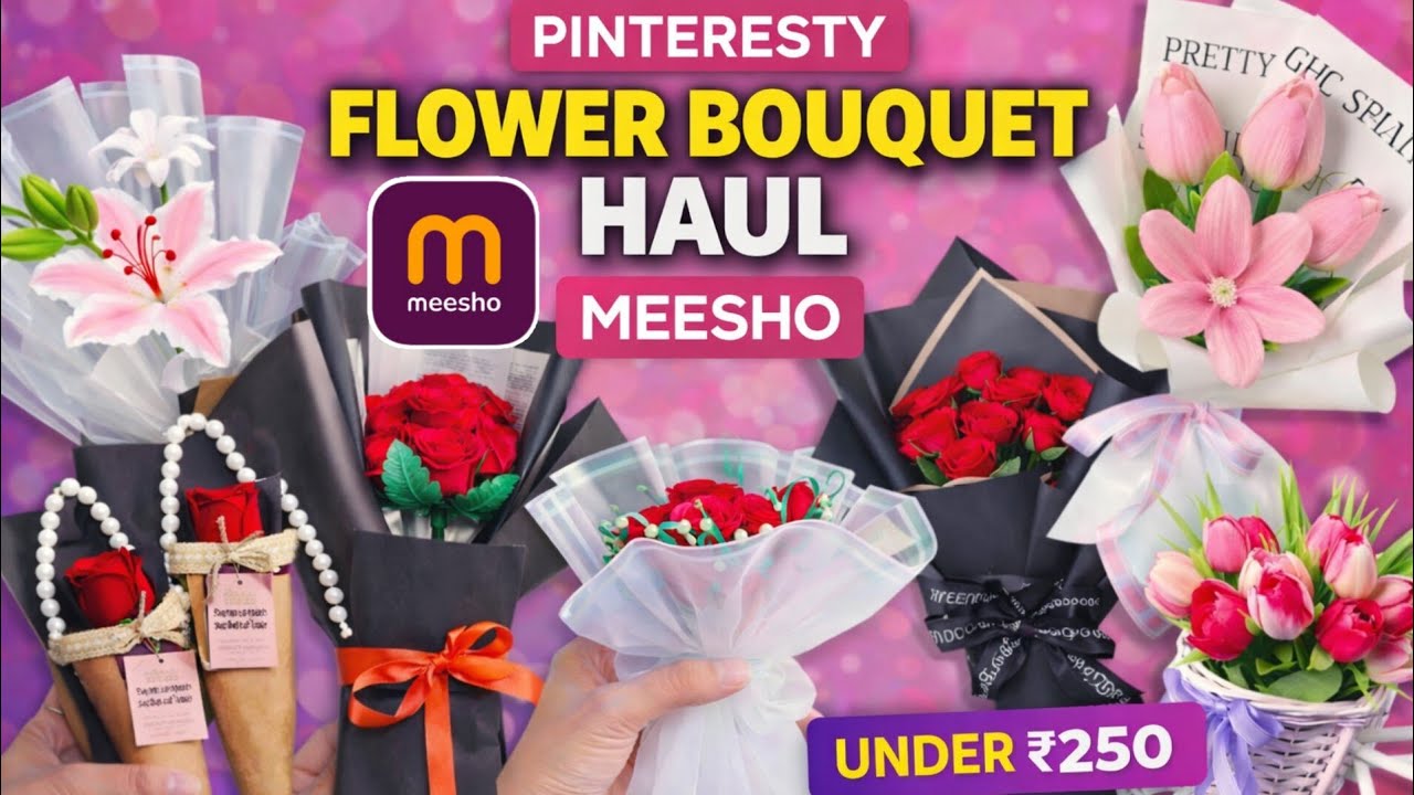 Pinteresty Flower Bouquet Haul 🌸 | Meesho Flower Bouquet Haul |  Meesho Budget Finds | Under ₹250