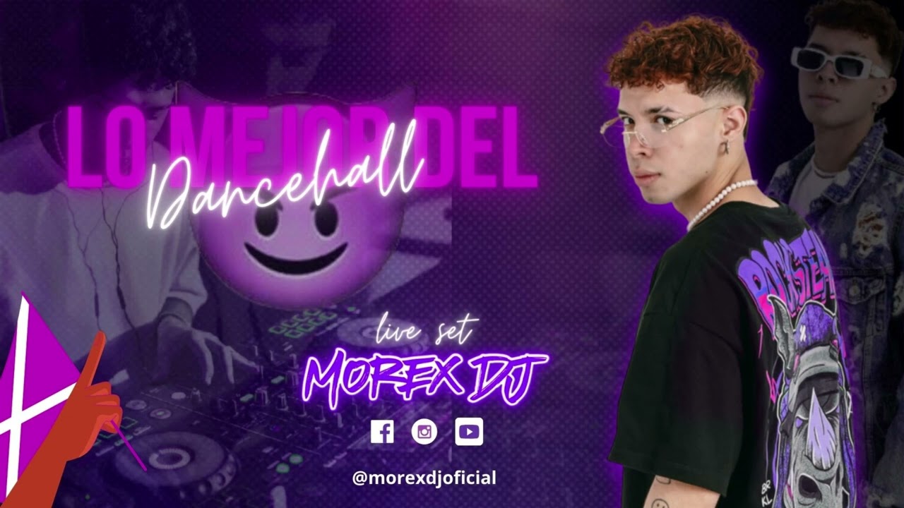 Lo mejor del Dancehall - Morex Dj