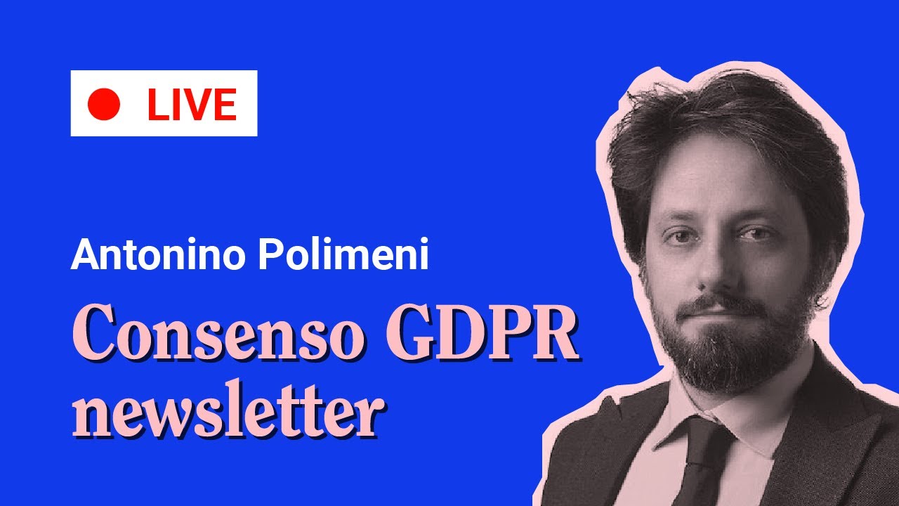 Consenso newsletter GDPR - Cosa fare [Q&A]