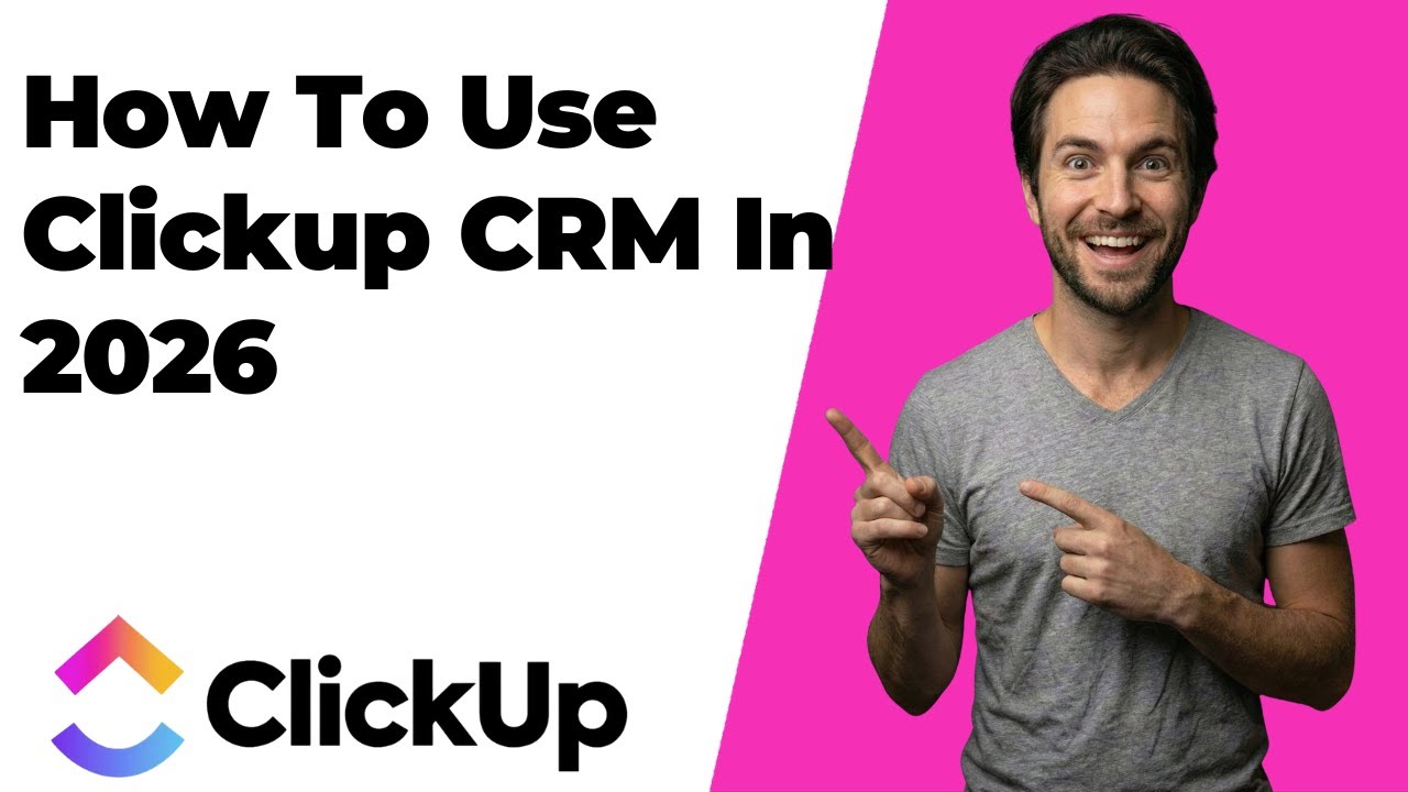 How To Use ClickUp CRM (2026 Easy Guide)