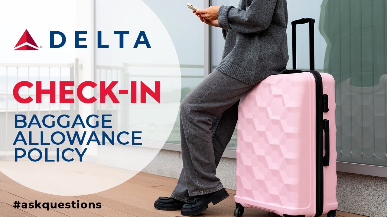Delta Airlines (DL) Check in Baggage Fees, Number, Weight and Size. Excess Baggage Charges.