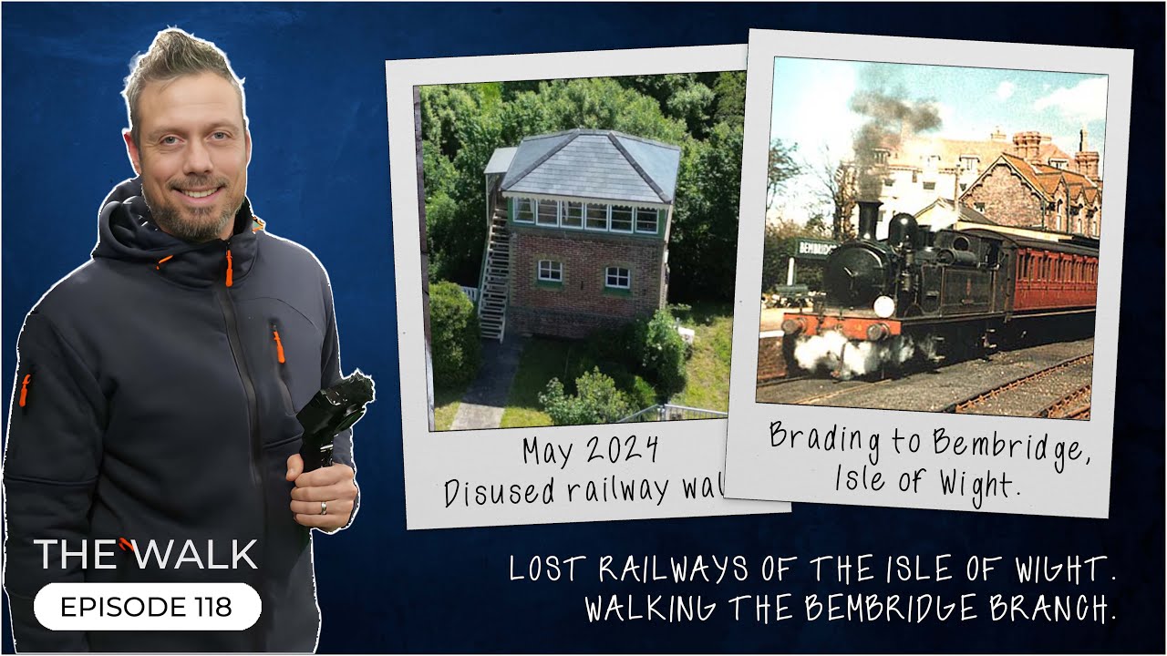 The Walk - EP 118 - Lost Railways Of The Isle of Wight - Walking The Bembridge Branch