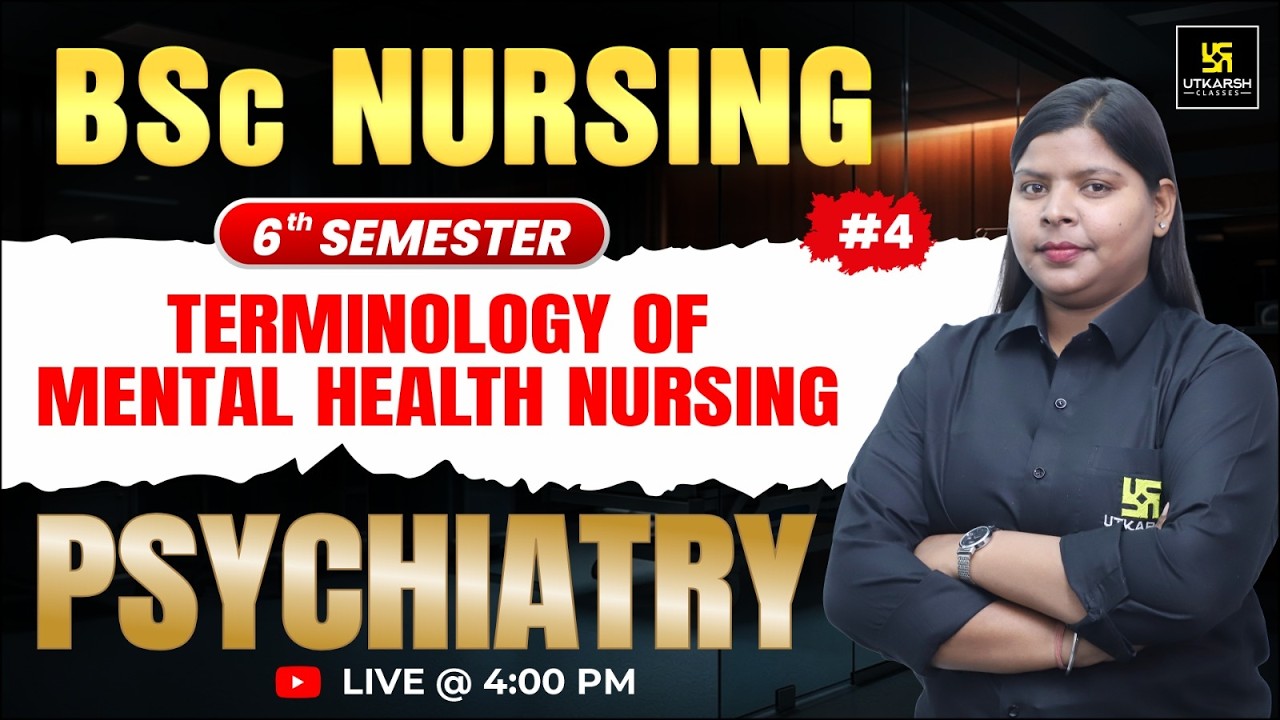 Terminology of Mental health nursing | BSc Nursing 6th Semester | Pooja Mam | BSc Nursing Utkarsh