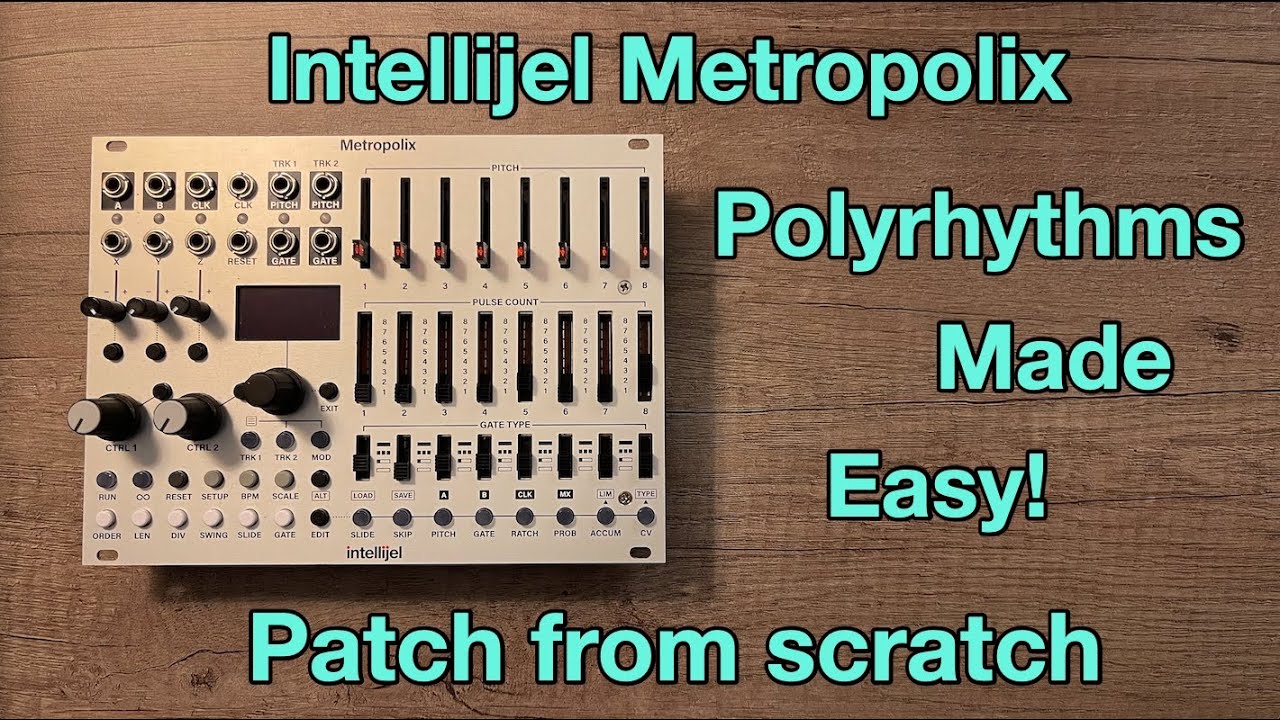 Intellijel Metropolix - A rhythmic patch from scratch