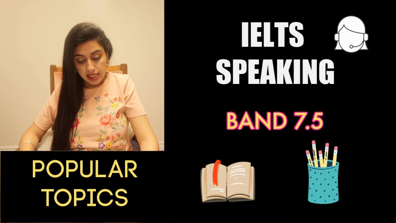 IELTS SPEAKING | BAND 7.5 | POPULAR TOPICS IN SPEAKING | BAANIPREET KAUR