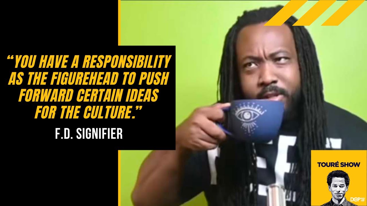 F.D. Signifier talks the responsibility to The Culture that rappers have | Toure Show
