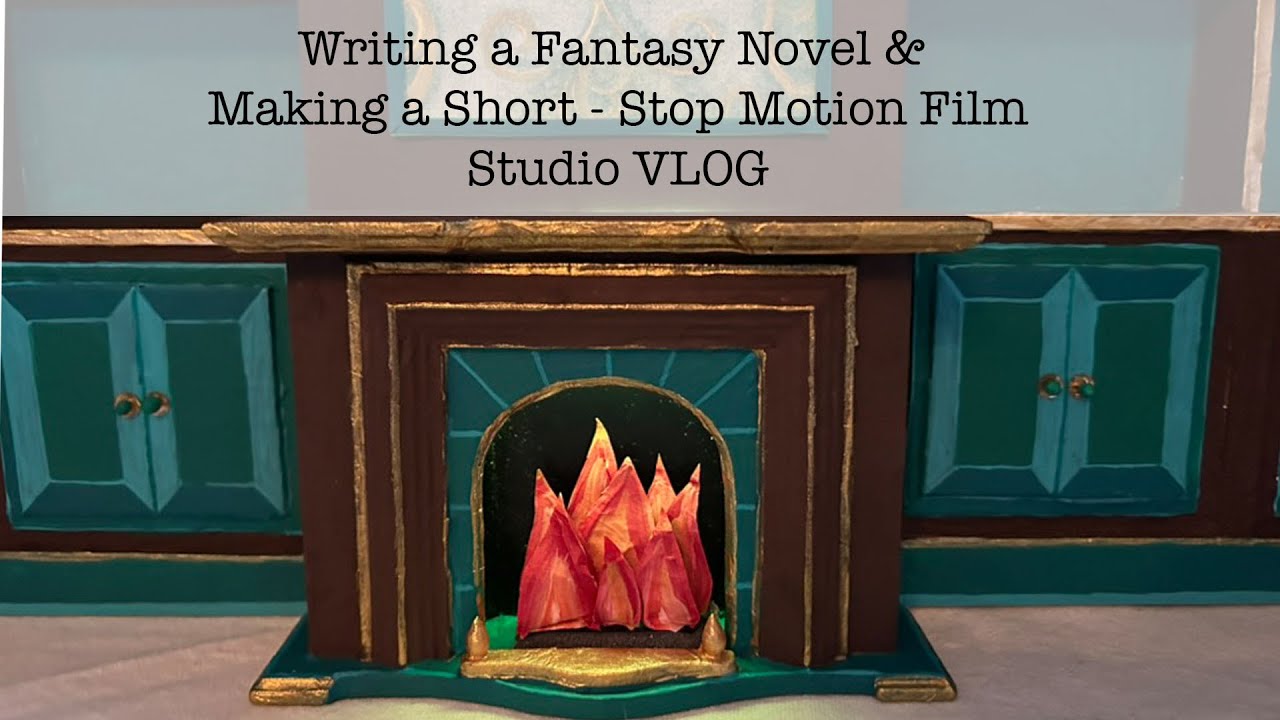 Fantasy Novel Update & Making a Short, Stop Motion Film - Studio VLOG