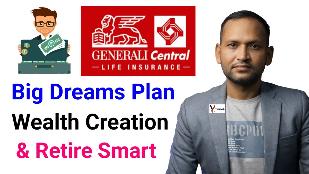 Generali central big dreams plan | wealth creation option | retire smart option | generali central