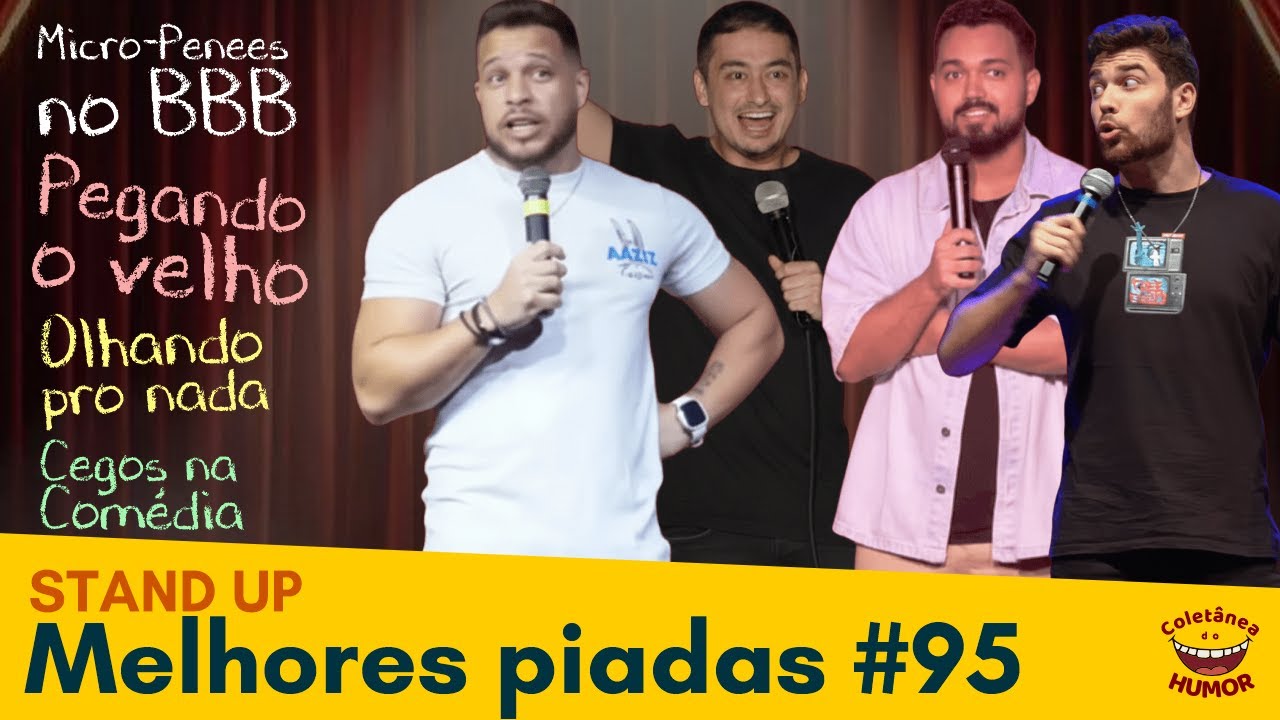 Melhores Stand Up 95: PIORES NOMES; BBB26; Ahmar Tá sempre Brisado; Cegos zoando a Plateia.