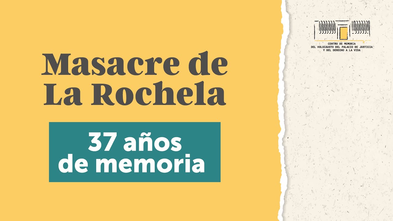 Conmemoración 37 años de la masacre de La Rochela