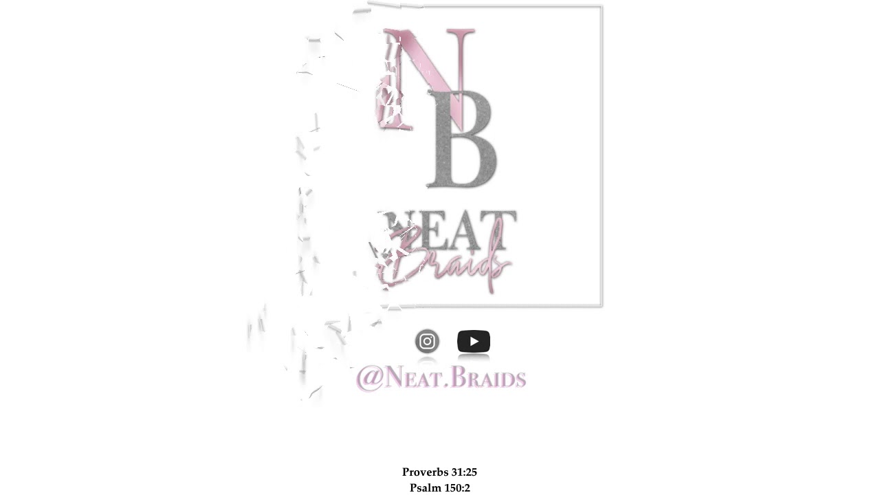 Neat Braids Intro 2020