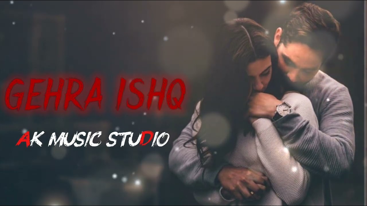 Gehra Ishq | Romantic Hindi Song | AK Music Studio | Prod. by Ali Khan
