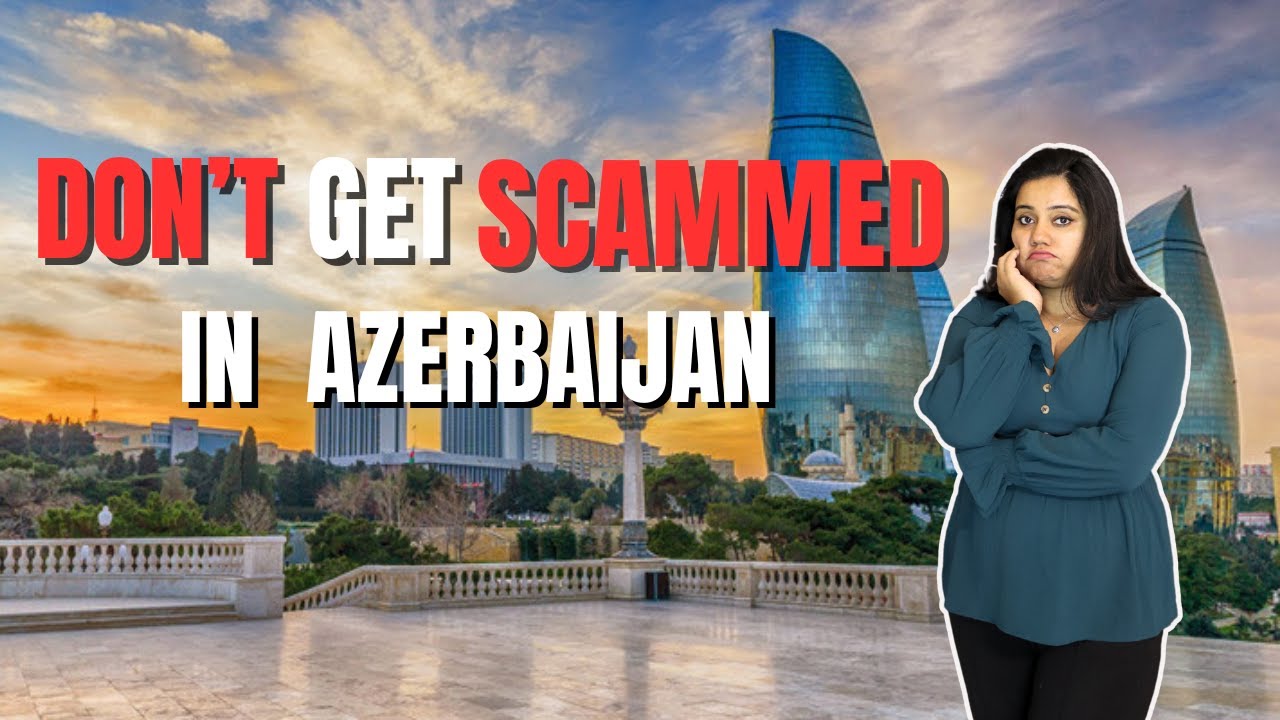 Туристические мошенничества в Азербайджане и как их избежать