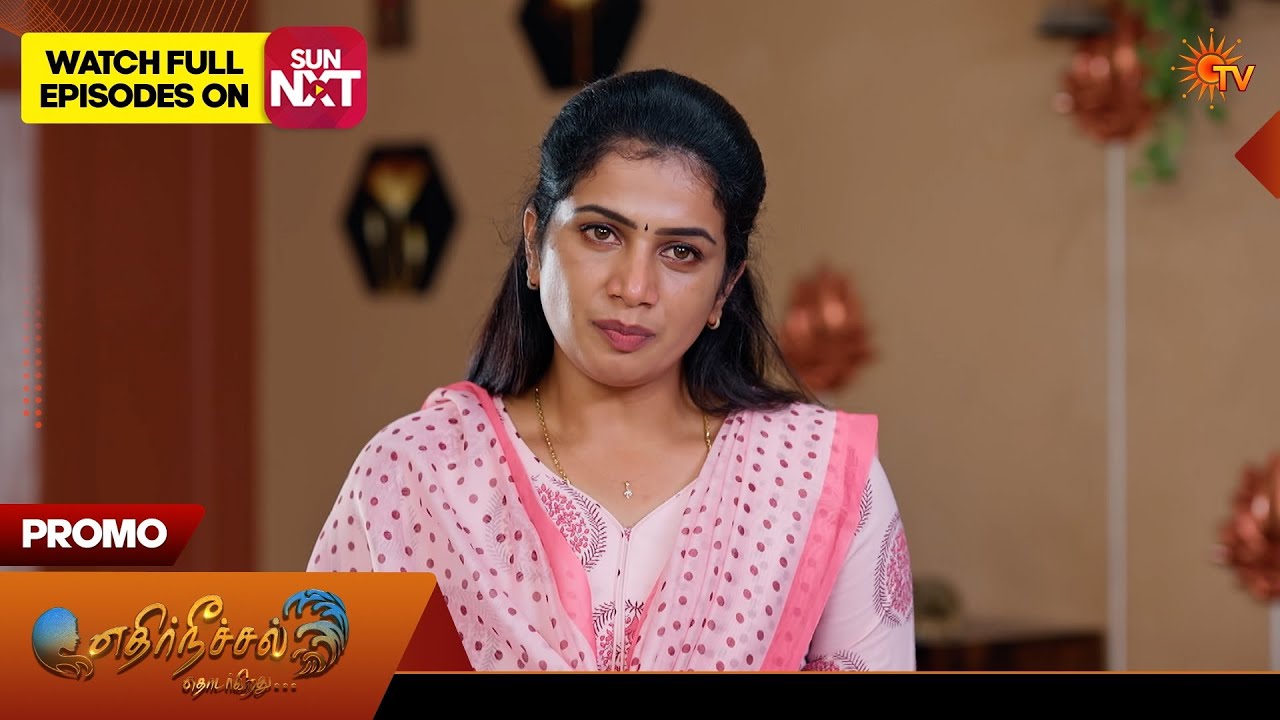 Ethirneechal Thodargiradhu -  Special Promo | 21 Aug 2026 | Tamil Serial | Sun TV