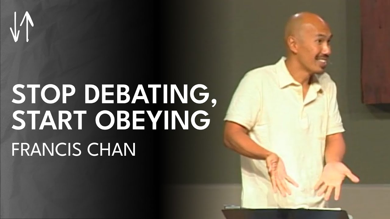 Stop Debating, Start Obeying (The Holy Spirit Series, Pt. 3) | Francis Chan