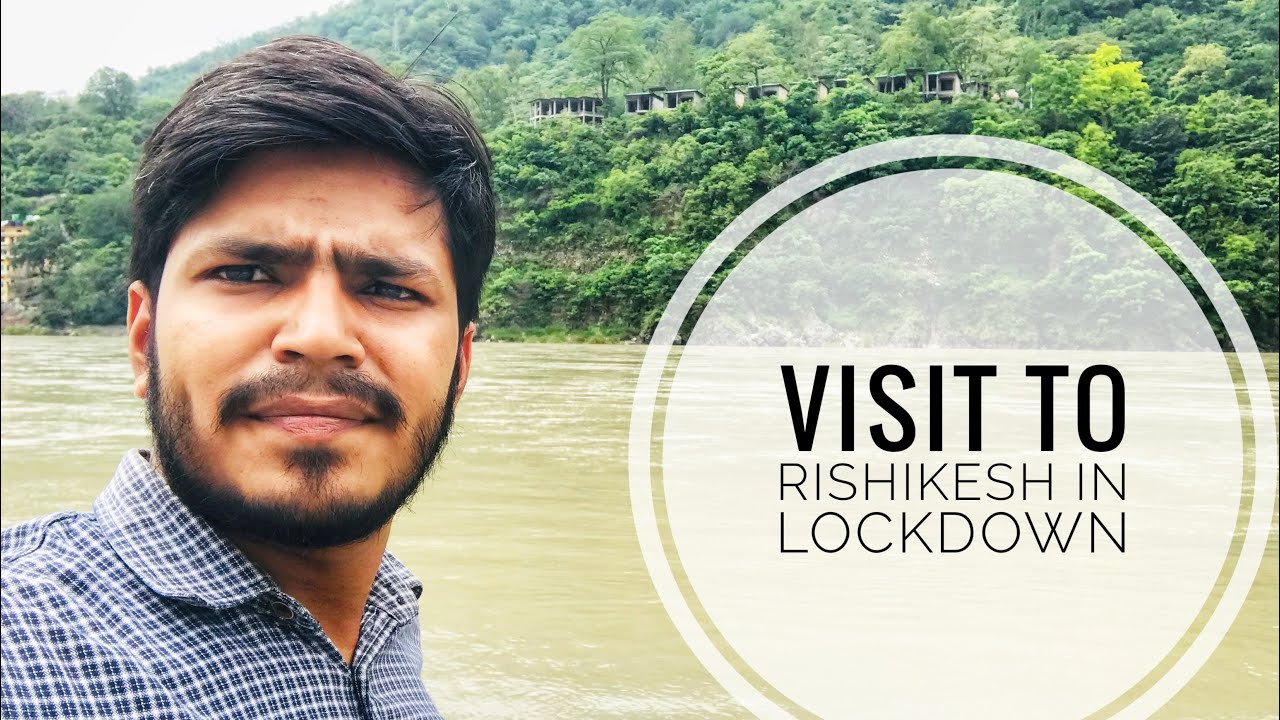 Visit to Rishikesh in Lockdown | Rishikesh | MM Vlog