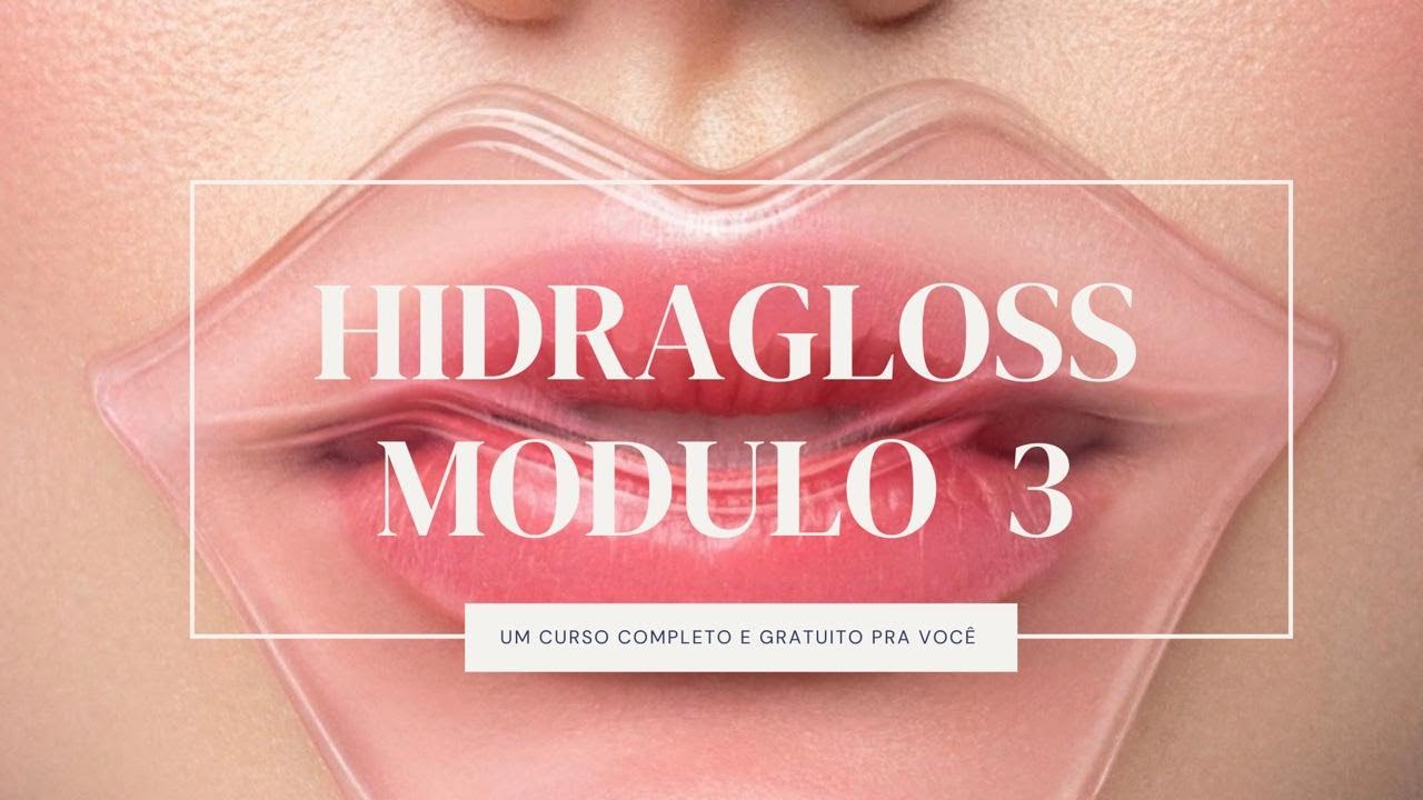 Módulo 3 - Hidragloss