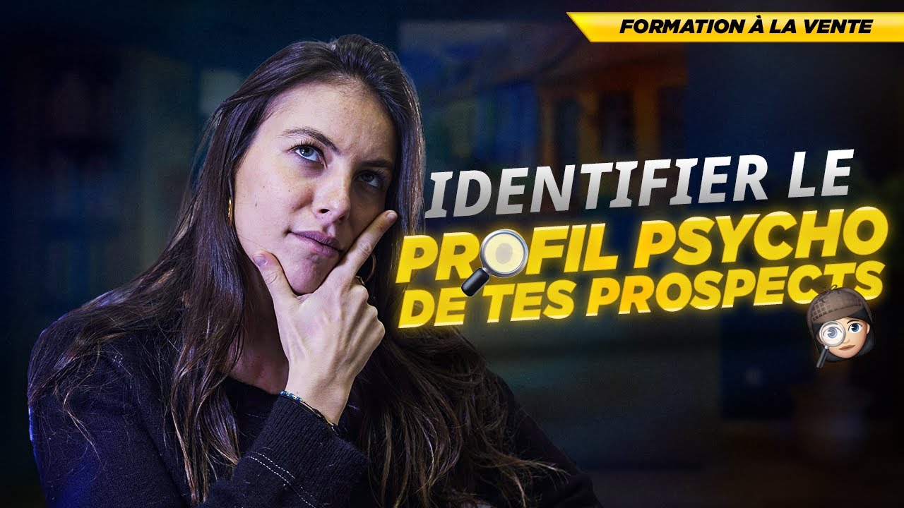 La m&eacute;thode SONCAS : apprends &agrave; identifier le profil psychologique de tes prospects