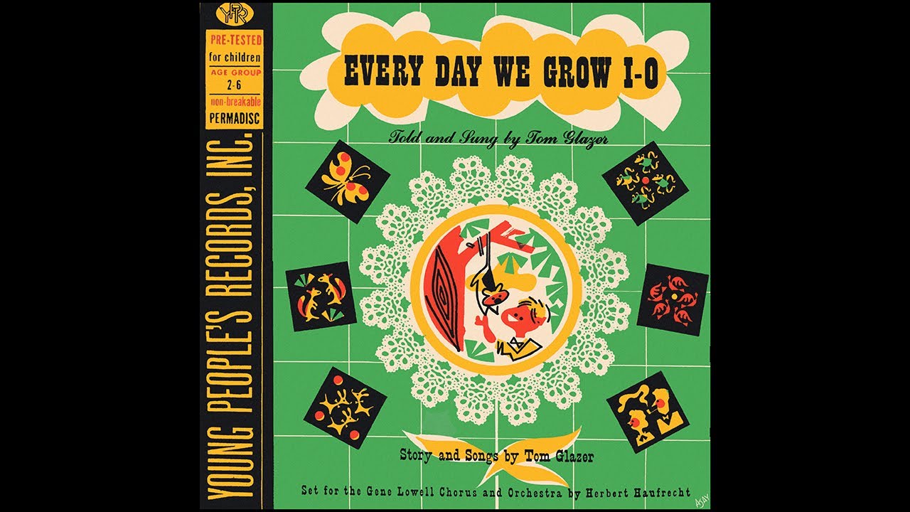 Tom Glazer - Every Day We Grow I-O (Young People's Records)