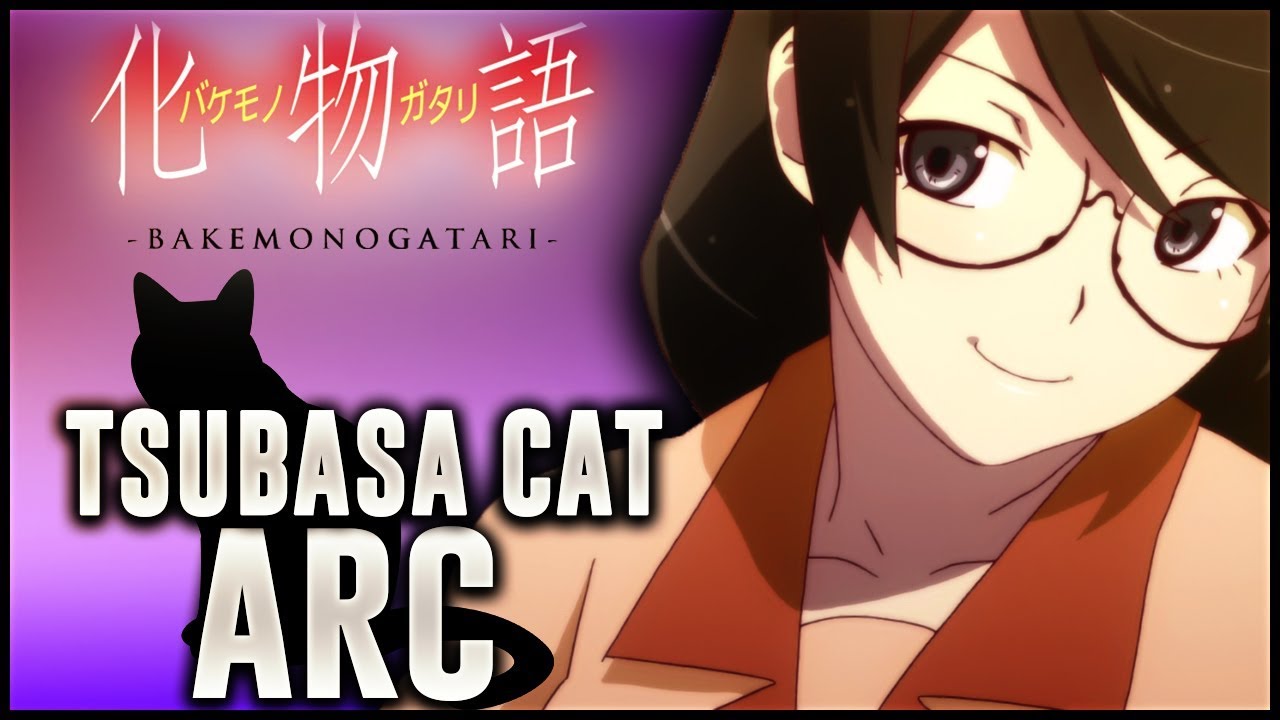 Monogatari Series: Bakemonogatari FINALE - Tsubasa Cat Analysis - Arc #5