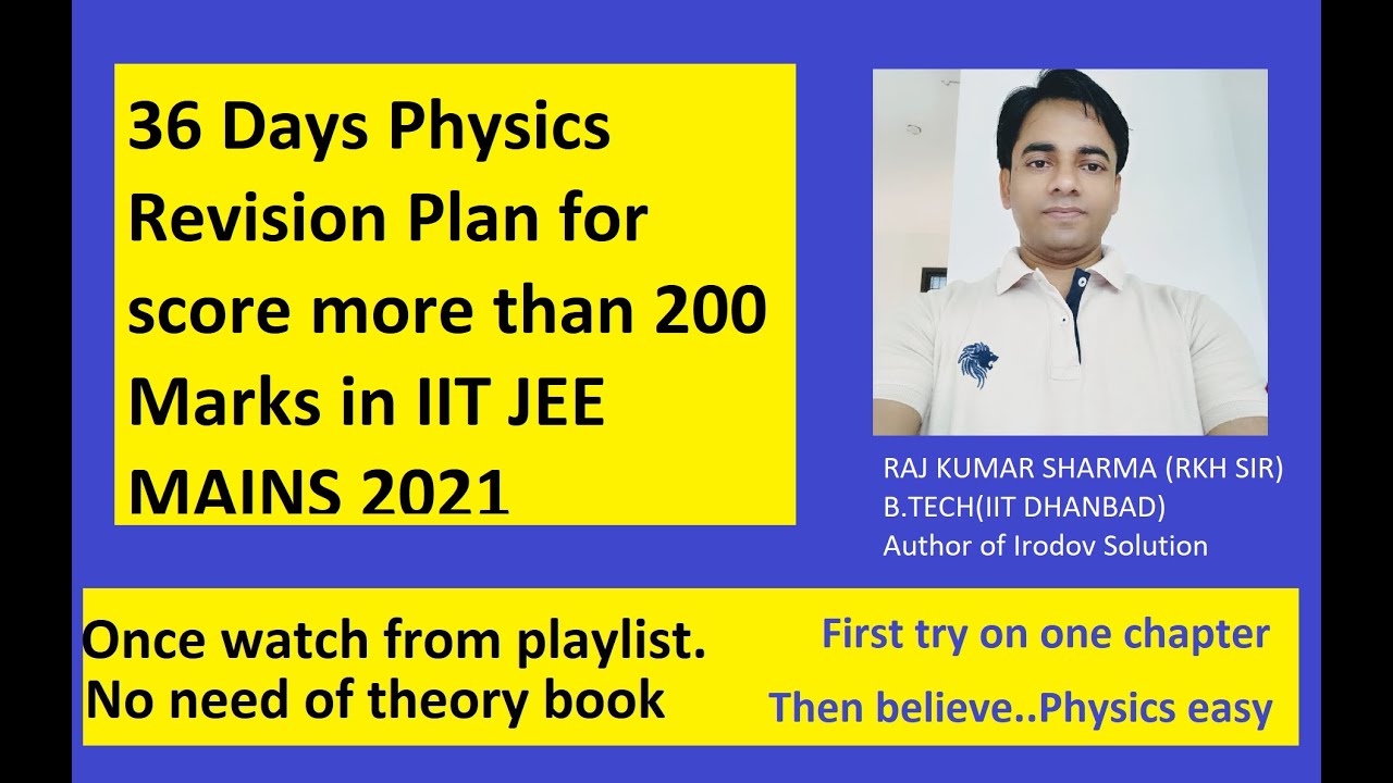 36 Days Physics Revision Plan for score more than 200 Marks in IIT JEE MAINS 2021 By RKH SIR
