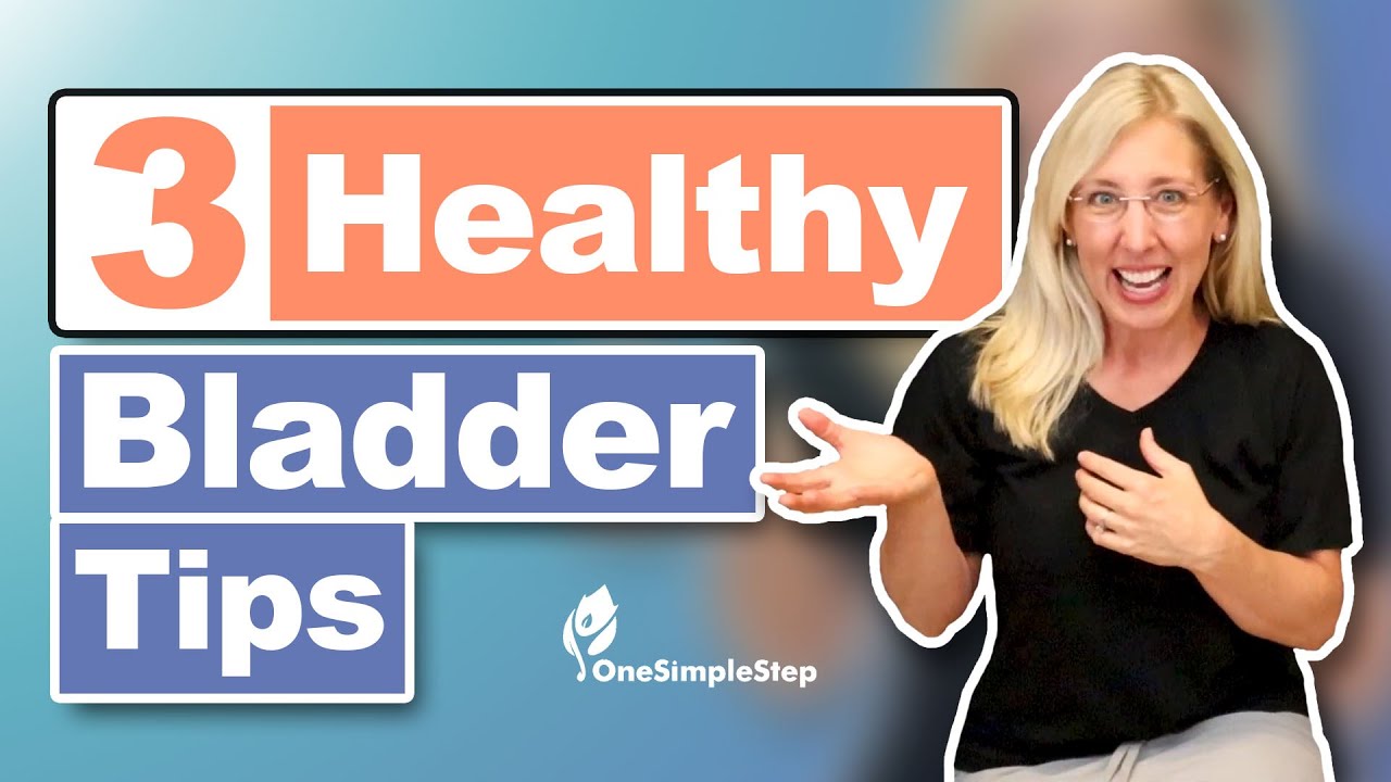 3 Healthy Tips for your Bladder