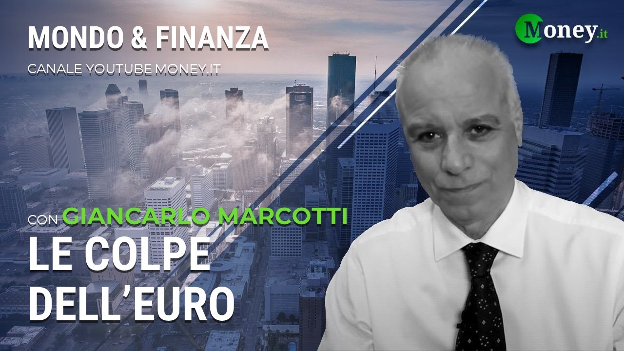 LE COLPE DELL'EURO - GIANCARLO MARCOTTI - Mondo&Finanza