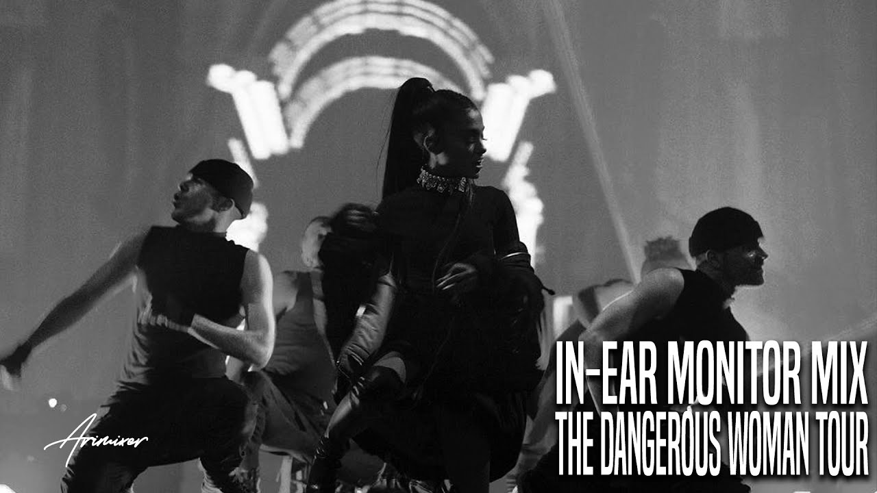 The Dangerous Woman Tour - Act 1 | In-Ear Monitor Mix | Arimixer
