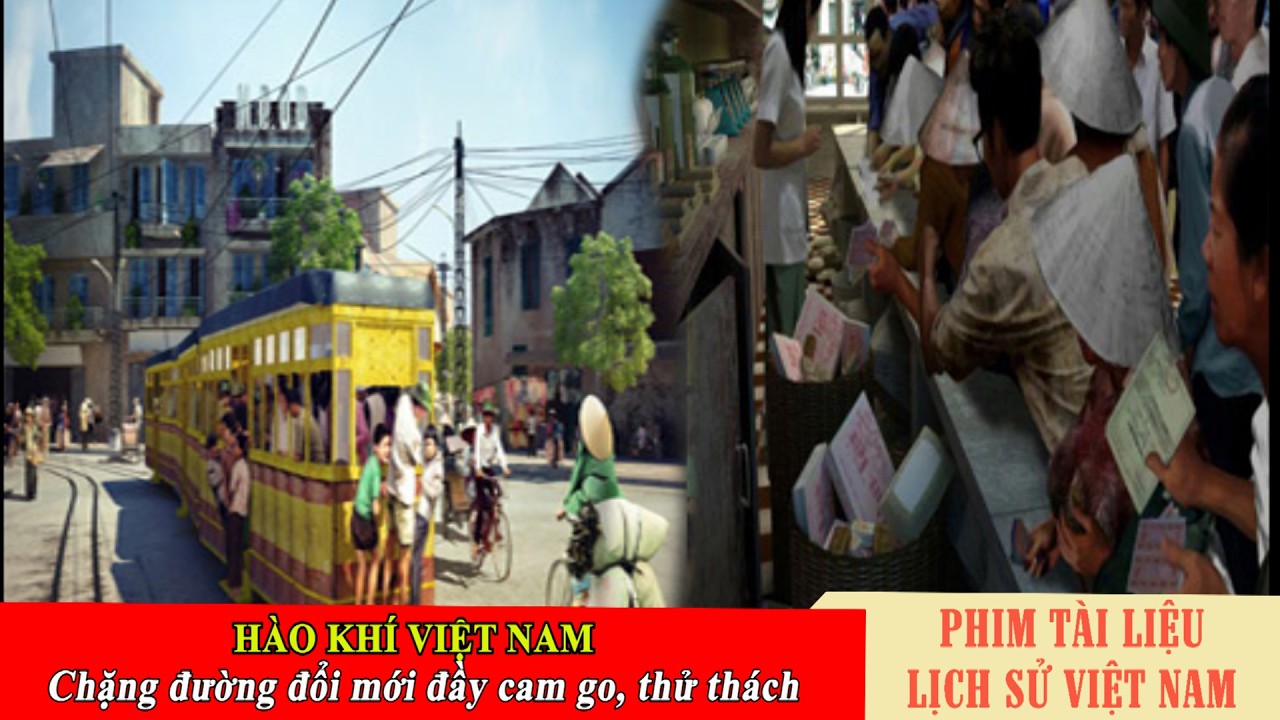 Hào khí Việt Nam  | Chặng đường đổi mới đầy cam go, thử thách