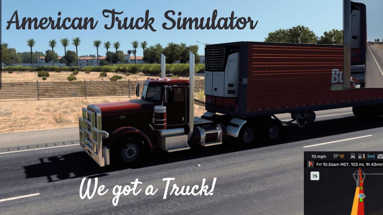 American Truck Simulator; We Got It! EP 3