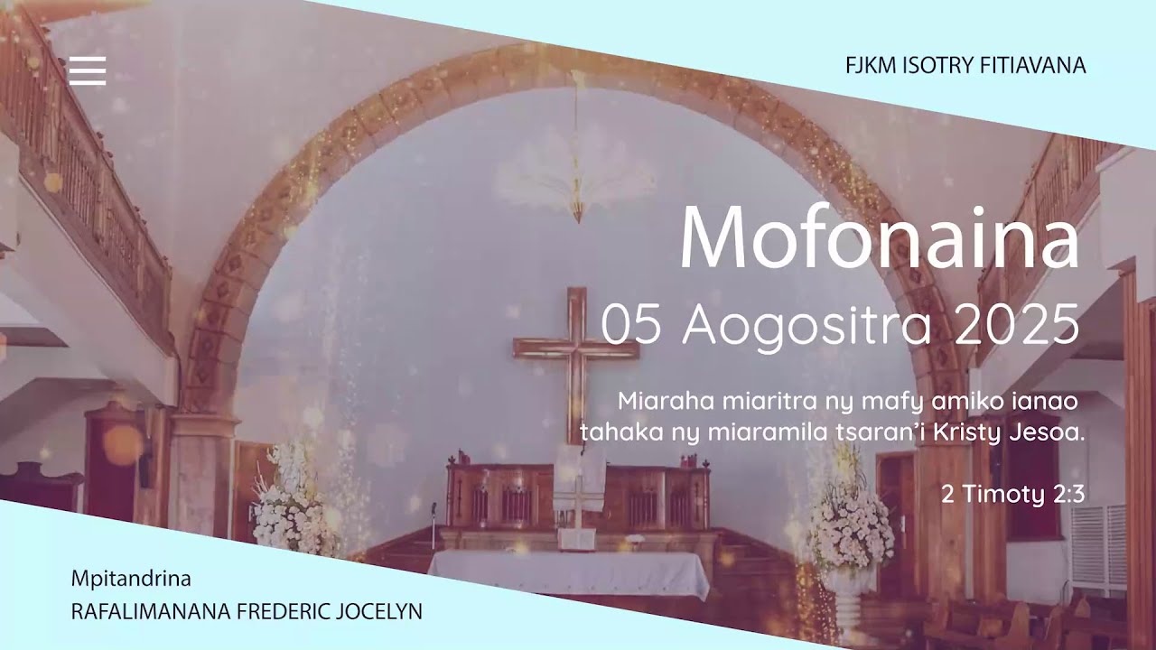 MOFONAINA 05 AOGOSITRA 2025 - FJKM ISOTRY FITIAVANA