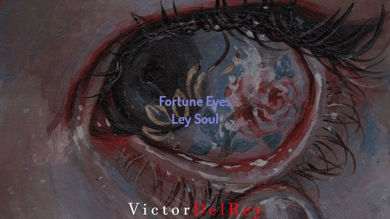 Ley soul - Fortune Eyes [ Sub espa&ntilde;ol | lyrics ] | VictorDelRey1