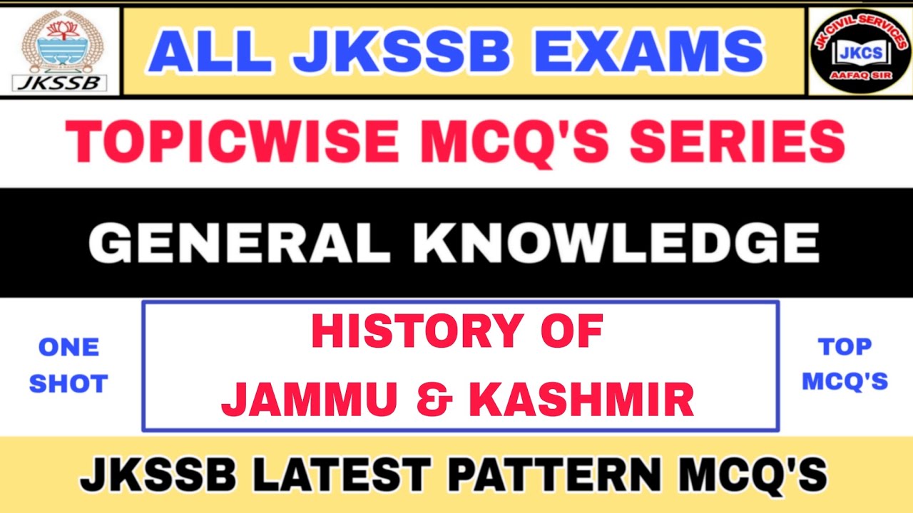 JKSSB 2026 NEW PATTERN (ONE SHOT) TOPIC WISE MCQ'S - J&K GK - HISTORY OF JAMMU & KASHMIR 