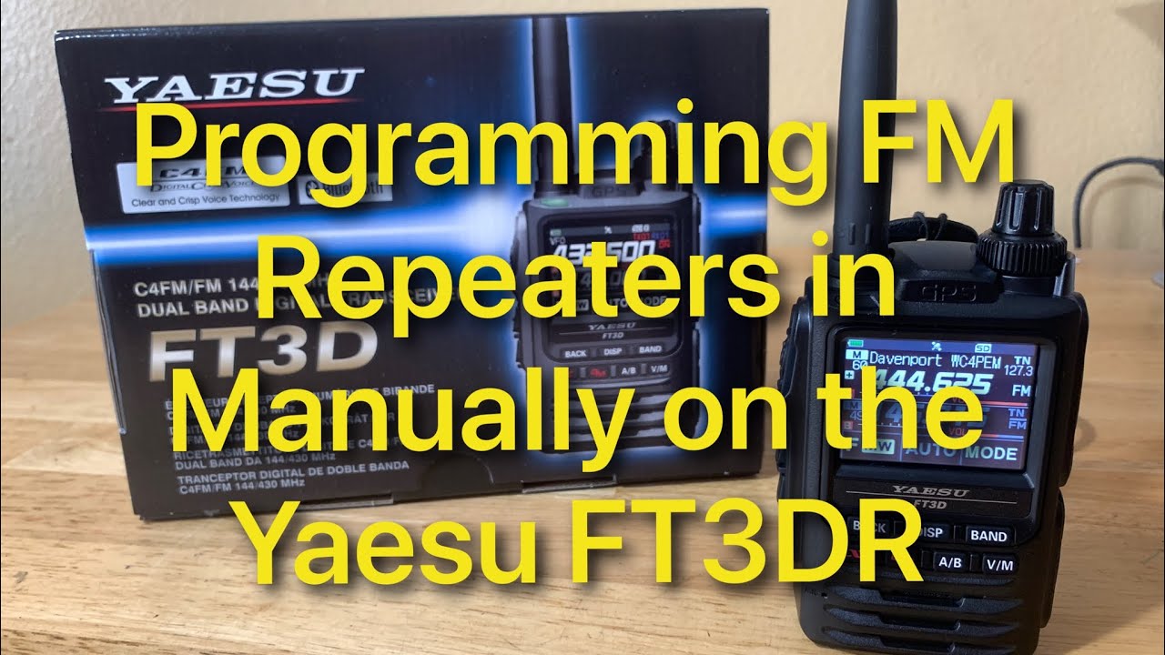 Yaesu FT3DR How To Manually Input FM Repeaters