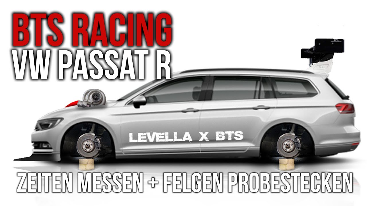 LEVELLA | BTS RACING VW Passat R | Zeiten messen + Felgen probestecken